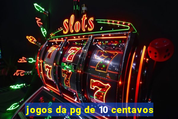 jogos da pg de 10 centavos